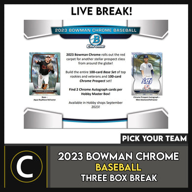 2023 BOWMAN CHROME BASEBALL 3 BOX BREAK #A3050 - PICK YOUR TEAM
