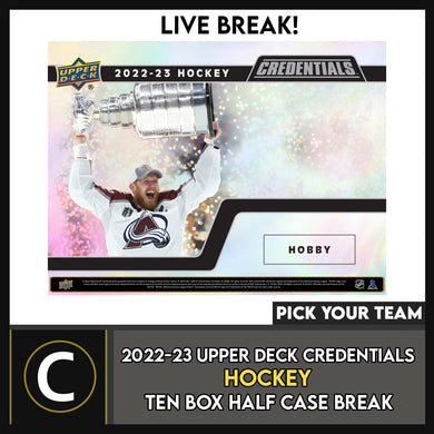 2022-23 UPPER DECK CREDENTIALS HOCKEY 10 BOX (HALF CASE) BREAK #H3114 - PICK YOUR TEAM