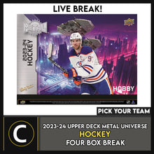 Load image into Gallery viewer, 2023-24 UPPER DECK SKYBOX METAL UNIVERSE HOCKEY 4 BOX BREAK #H3213 - PICK YOUR TEAM