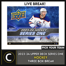 Load image into Gallery viewer, 2023-24 UPPER DECK SERIES ONE HOCKEY 3 BOX  BREAK #H3202 - PICK YOUR TEAM