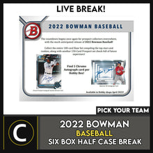 Load image into Gallery viewer, 2022 BOWMAN BASEBALL 6 BOX (HALF CASE) BREAK #A1437 - PICK YOUR TEAM