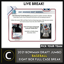 Load image into Gallery viewer, 2021 BOWMAN DRAFT JUMBO BASEBALL 8 BOX (FULL CASE) BREAK #A1371 - PICK YOUR TEAM