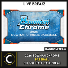 Load image into Gallery viewer, 2026 BOWMAN CHROME BASEBALL 6 BOX (HALF CASE) BREAK #A3466 - RANDOM TEAMS