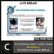Load image into Gallery viewer, 2022 BOWMAN DRAFT SUPER JUMBO BASEBALL 6 BOX CASE BREAK #A1639 - PICK YOUR TEAM