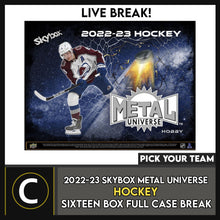 Load image into Gallery viewer, 2022-23 SKYBOX METAL UNIVERSE HOCKEY 16 BOX CASE BREAK #H1685 - PICK YOUR TEAM