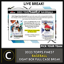 Load image into Gallery viewer, 2023 TOPPS FINEST BASEBALL 8 BOX (FULL CASE) BREAK #A2023 - PICK YOUR TEAM