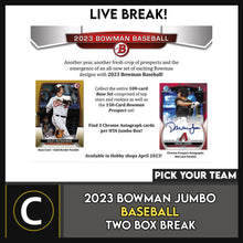 Load image into Gallery viewer, 2023 BOWMAN JUMBO BASEBALL 2 BOX BREAK #A1746 - PICK YOUR TEAM