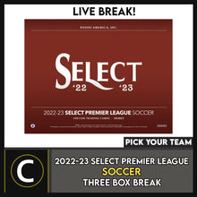 Load image into Gallery viewer, 2022/23 PANINI SELECT EPL SOCCER 3 BOX BREAK #S294- PICK YOUR TEAM