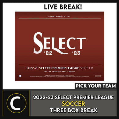 2022/23 PANINI SELECT EPL SOCCER 3 BOX BREAK #S294- PICK YOUR TEAM