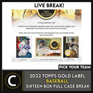 2022 TOPPS GOLD LABEL BASEBALL 16 BOX (FULL CASE) BREAK #A1749 - PICK YOUR TEAM