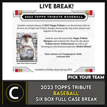 Load image into Gallery viewer, 2023 TOPPS TRIBUTE BASEBALL 6 BOX (FULL CASE) BREAK #A1766 - PICK YOUR TEAM