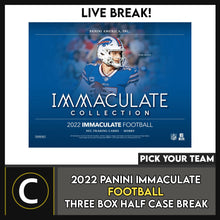 Load image into Gallery viewer, 2022 PANINI IMMACULATE FOOTBALL 3 BOX (HALF CASE) BREAK #F1165 - PICK YOUR TEAM