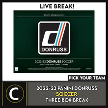 Load image into Gallery viewer, 2022/23 PANINI DONRUSS SOCCER 3 BOX BREAK #S304 - PICK YOUR TEAM