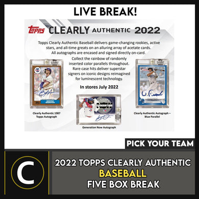2022 TOPPS CLEARLY AUTHENTIC BASEBALL 5 BOX BREAK #A3168 - PICK YOUR TEAM