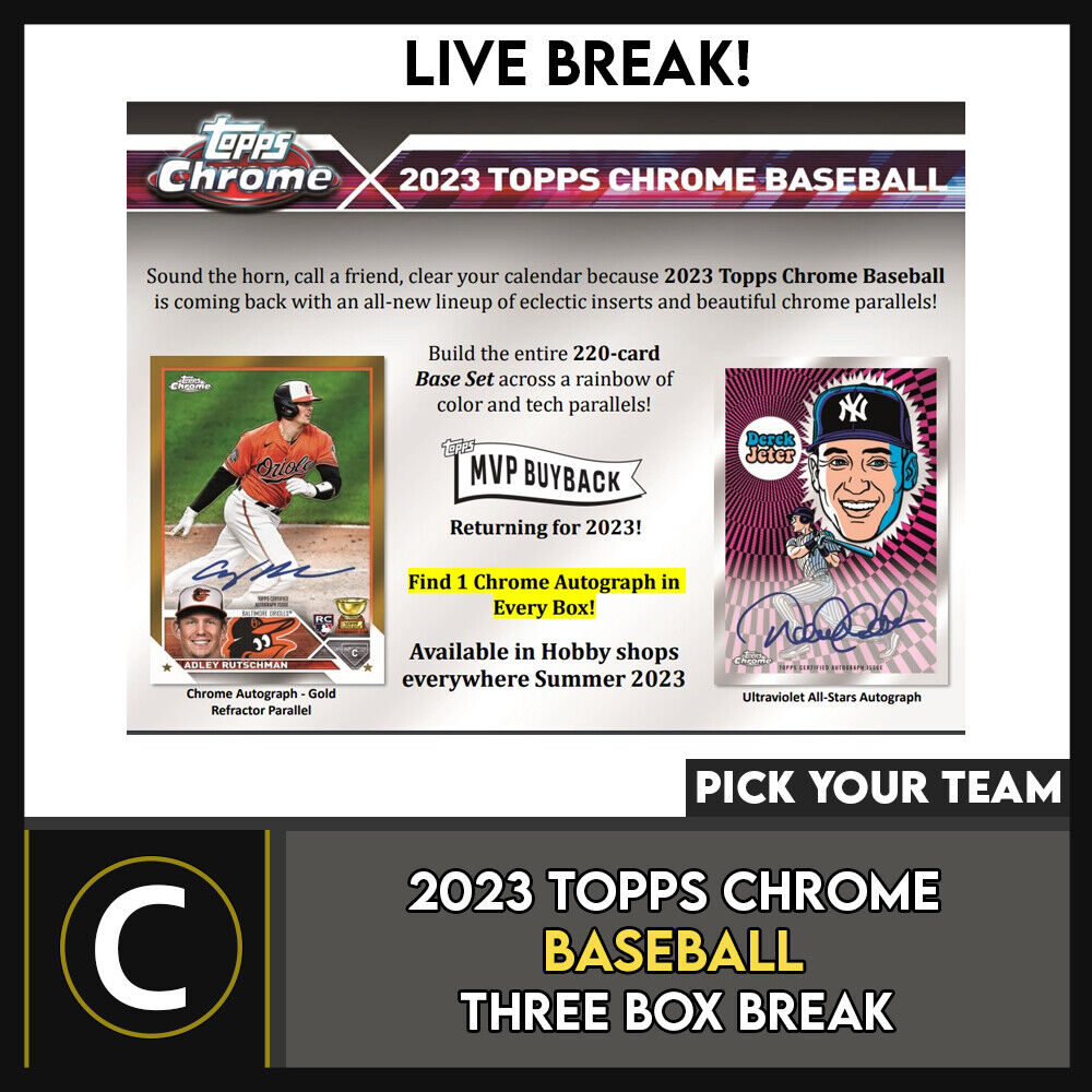 2023 TOPPS CHROME BASEBALL 3 BOX BREAK #A2029 - PICK YOUR TEAM – Chamax ...