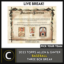 Load image into Gallery viewer, 2023 TOPPS ALLEN &amp; GINTER BASEBALL 3 BOX BREAK #A3053 - PICK YOUR TEAM