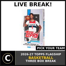 Load image into Gallery viewer, 2026-27 TOPPS FLAGSHIP BASKETBALL 3 BOX BREAK #B3310 - PICK YOUR TEAM