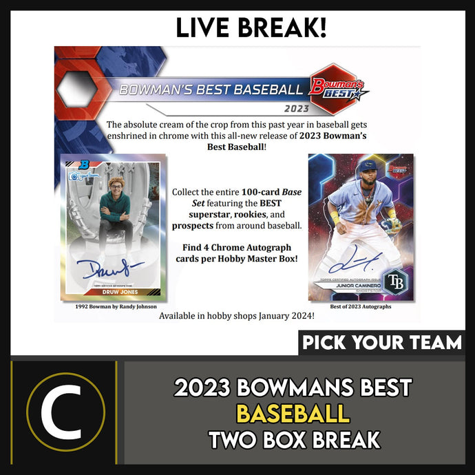 2023 BOWMAN'S BEST BASEBALL 2 BOX BREAK #A3113 - PICK YOUR TEAM