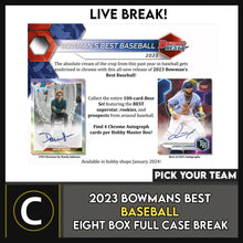 Load image into Gallery viewer, 2023 BOWMAN&#39;S BEST BASEBALL 8 BOX (FULL CASE) BREAK #A3111 - PICK YOUR TEAM