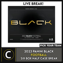 Load image into Gallery viewer, 2023 PANINI BLACK FOOTBALL 6 BOX (HALF CASE) BREAK #F3027 - PICK YOUR TEAM