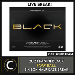2023 PANINI BLACK FOOTBALL 6 BOX (HALF CASE) BREAK #F3027 - PICK YOUR TEAM