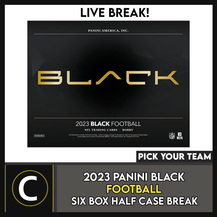 2023 PANINI BLACK FOOTBALL 6 BOX (HALF CASE) BREAK #F3027 - PICK YOUR TEAM