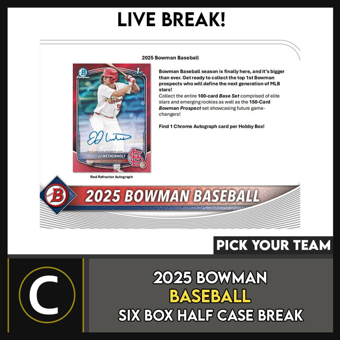 2025 BOWMAN BASEBALL HOBBY 6 BOX (HALF CASE) BREAK #A3313 - PICK YOUR TEAM