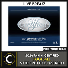 Load image into Gallery viewer, 2024 PANINI CERTIFIED FOOTBALL 16 BOX (FULL CASE) BREAK #F3188 - PICK YOUR TEAM