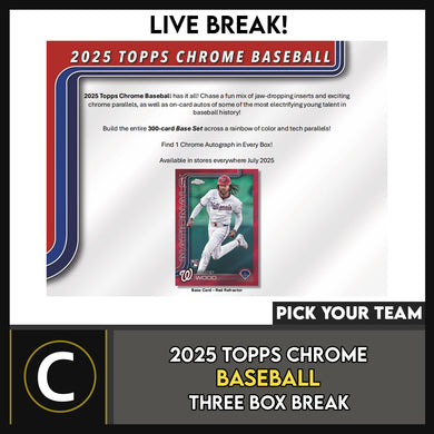 2025 TOPPS CHROME BASEBALL HOBBY 3 BOX BREAK #A3339 - PICK YOUR TEAM