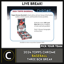 Load image into Gallery viewer, 2024 TOPPS CHROME HOBBY BASEBALL 3 BOX BREAK #A3177 - PICK YOUR TEAM