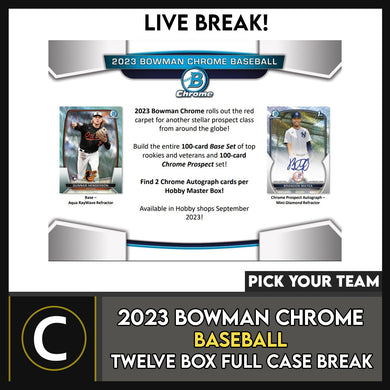 2023 BOWMAN CHROME BASEBALL 12 BOX (FULL CASE) BREAK #A3048 - PICK YOUR TEAM