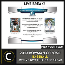 Load image into Gallery viewer, 2023 BOWMAN CHROME BASEBALL 12 BOX (FULL CASE) BREAK #A3013 - PICK YOUR TEAM