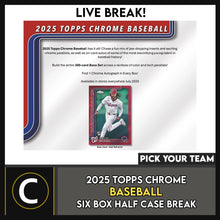 Load image into Gallery viewer, 2025 TOPPS CHROME BASEBALL HOBBY 6 BOX (HALF CASE) BREAK #A3338 - PICK YOUR TEAM