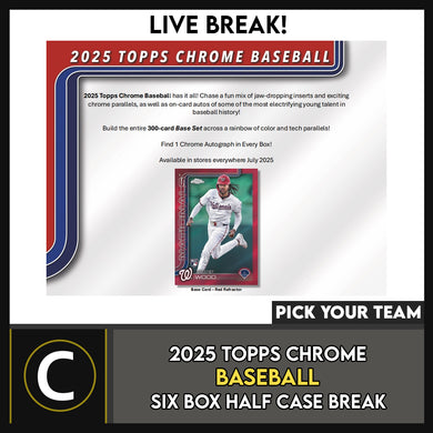 2025 TOPPS CHROME BASEBALL HOBBY 6 BOX (HALF CASE) BREAK #A3338 - PICK YOUR TEAM