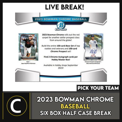 2023 BOWMAN CHROME BASEBALL 6 BOX (HALF CASE) BREAK #A3049 - PICK YOUR TEAM