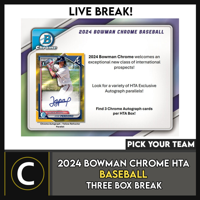 2024 BOWMAN CHROME BASEBALL HTA CHOICE 3 BOX BREAK #A3219 - PICK YOUR TEAM