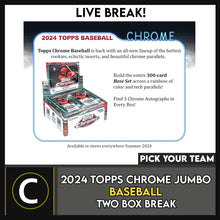 Load image into Gallery viewer, 2024 TOPPS CHROME JUMBO HTA BASEBALL 2 BOX BREAK #A3182 - PICK YOUR TEAM