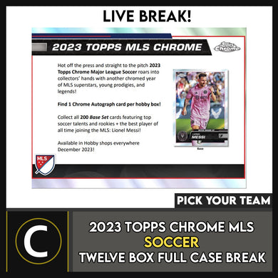 2023 TOPPS CHROME MLS SOCCER 12 BOX (FULL CASE) BREAK #S3005 - PICK YOUR TEAM