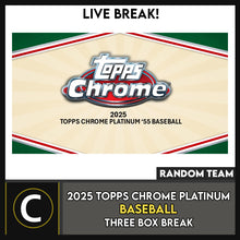 Load image into Gallery viewer, 2025 TOPPS CHROME PLATINUM BASEBALL 3 BOX BREAK #A3423 - RANDOM TEAMS