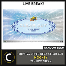 Load image into Gallery viewer, 2025-26 UPPER DECK CLEAR CUT HOCKEY 10 BOX BREAK #H3815 - RANDOM TEAM