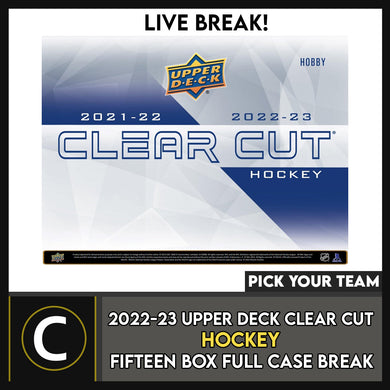 2022-23 UPPER DECK CLEAR CUT COMBINED HOCKEY 15 BOX (FULL CASE) BREAK #H3092 - PICK YOUR TEAM