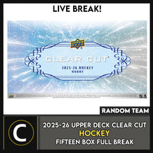 Load image into Gallery viewer, 2025-26 UPPER DECK CLEAR CUT HOCKEY 15 BOX (FULL CASE) BREAK #H3814 - RANDOM TEAM