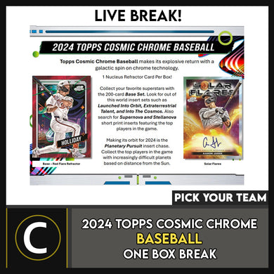 2024 TOPPS COSMIC CHROME BASEBALL 1 BOX BREAK #A3244 - PICK YOUR TEAM