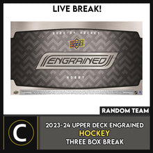 Load image into Gallery viewer, 2023-24 UPPER DECK ENGRAINED HOCKEY 3 BOX BREAK #H3379 - RANDOM TEAM