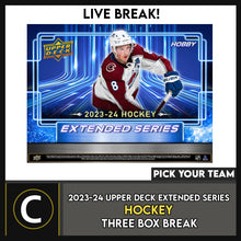 Load image into Gallery viewer, 2023-24 UPPER DECK EXTENDED HOCKEY 3 BOX BREAK #H3228 - PICK YOUR TEAM