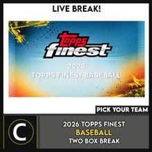 Load image into Gallery viewer, 2026 TOPPS FINEST BASEBALL 2 BOX BREAK #A3432 - PICK YOUR TEAM