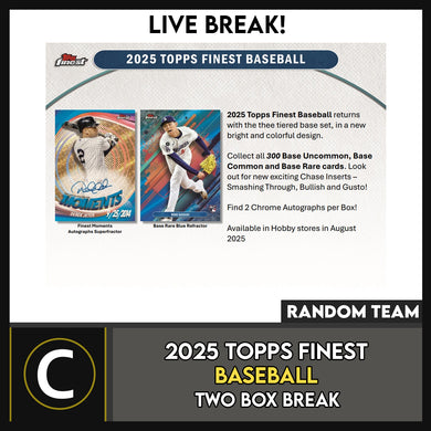 2025 TOPPS FINEST BASEBALL 2 BOX  BREAK #A3354 - RANDOM TEAMS