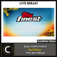 Load image into Gallery viewer, 2026 TOPPS FINEST BASEBAL 2 BOX BREAK #A3435 - RANDOM TEAMS
