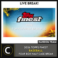 Load image into Gallery viewer, 2026 TOPPS FINEST BASEBAL 4 BOX (HALF CASE) BREAK #A3434 - RANDOM TEAMS