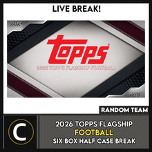 Load image into Gallery viewer, 2026 TOPPS FOOTBALL 6 BOX (HALF CASE) BREAK #F3400 - RANDOM TEAMS